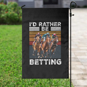 Funny Horse Race Betting Garden Flag I'd Rather Be Betting TS11 Print Your Wear