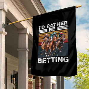 Funny Horse Race Betting Garden Flag I'd Rather Be Betting TS11 Print Your Wear