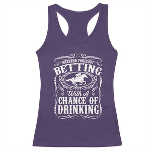 Funny Horse Race Betting Racerback Tank Top Weekend Forecast Betting With A Chance Of Drinking TS11 Purple Print Your Wear