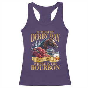 Funny Horse Racing Derby Day Racerback Tank Top It Must Be Derby Day Nice Hat Where Is The Bourbon TS11 Purple Print Your Wear