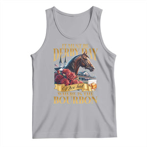 Funny Horse Racing Derby Day Tank Top It Must Be Derby Day Nice Hat Where Is The Bourbon TS11 Athletic Heather Print Your Wear
