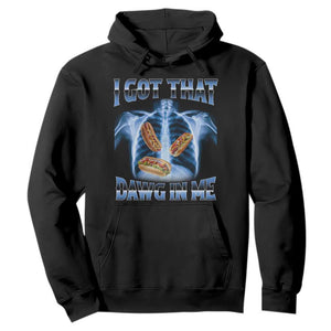 Funny Hot Dog Meme Hoodie I Got That Dawg In Me Hotdog Xray Humor TS11 Black Print Your Wear