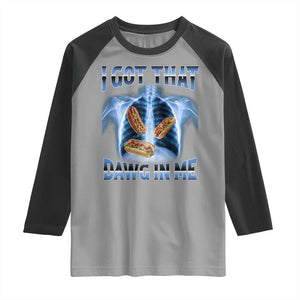 Funny Hot Dog Meme Raglan Shirt I Got That Dawg In Me Hotdog Xray Humor TS11 Sport Gray Black Print Your Wear