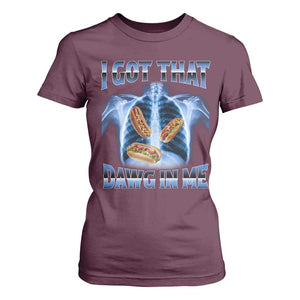 Funny Hot Dog Meme T Shirt For Women I Got That Dawg In Me Hotdog Xray Humor TS11 Maroon Print Your Wear