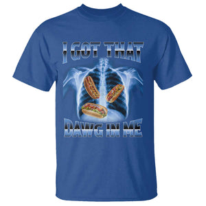 Funny Hot Dog Meme T Shirt I Got That Dawg In Me Hotdog Xray Humor TS11 Royal Blue Print Your Wear
