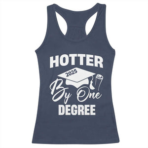 Funny Hotter By One Degree Graduation 2025 Racerback Tank Top TS11 Navy Print Your Wear