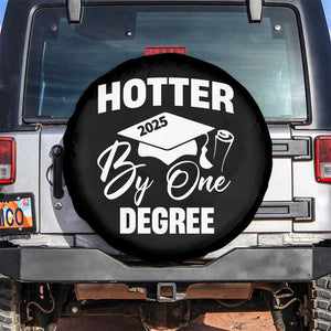 Funny Hotter By One Degree Graduation 2025 Spare Tire Cover TS11 No hole Black Print Your Wear