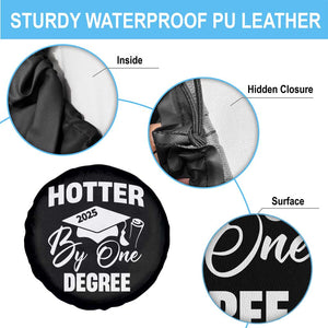Funny Hotter By One Degree Graduation 2025 Spare Tire Cover TS11 Print Your Wear
