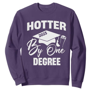 Funny Hotter By One Degree Graduation 2025 Sweatshirt TS11 Purple Print Your Wear