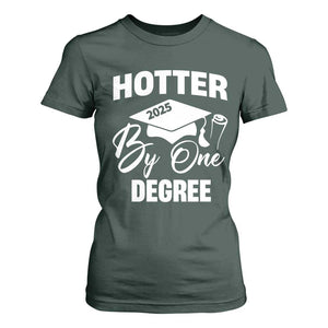 Funny Hotter By One Degree Graduation 2025 T Shirt For Women TS11 Dark Forest Green Print Your Wear