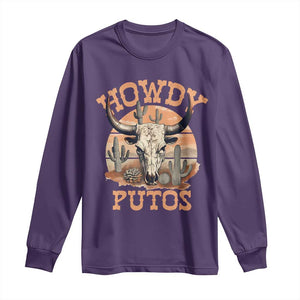 Funny Howdy Putos Long Sleeve Shirt Bull Skull Country Cowboy Western TS11 Purple Print Your Wear