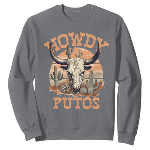 Funny Howdy Putos Sweatshirt Bull Skull Country Cowboy Western TS11 Charcoal Print Your Wear