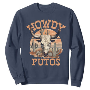 Funny Howdy Putos Sweatshirt Bull Skull Country Cowboy Western TS11 Navy Print Your Wear