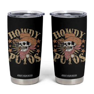 Funny Howdy Putos Tumbler Cup Western Country Smoking Skull Cowboy TS11 Black Print Your Wear