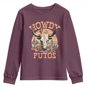 Funny Howdy Putos Youth Sweatshirt Bull Skull Country Cowboy Western TS11 Maroon Print Your Wear