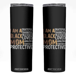 Funny I Am A Black Mom Skinny Tumbler Black History Month Mothers Day TS11 Black Print Your Wear