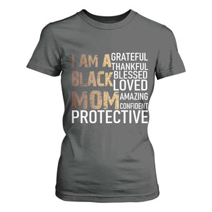 Funny I Am A Black Mom T Shirt For Women Black History Month Mothers Day TS11 Dark Heather Print Your Wear