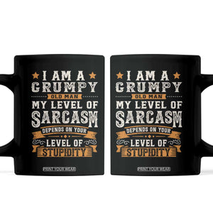 Funny I Am A Grumpy Old Man My Level Of Sarcasm Depends On Your Level Of Stupidity Coffee Mug Vintage Star TS11 Black Print Your Wear