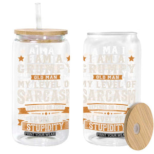 Funny I Am A Grumpy Old Man My Level Of Sarcasm Depends On Your Level Of Stupidity Glass Can Vintage Star TS11 Black Print Your Wear