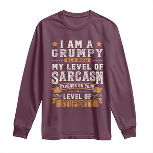 Funny I Am A Grumpy Old Man My Level Of Sarcasm Depends On Your Level Of Stupidity Long Sleeve Shirt Vintage Star TS11 Maroon Print Your Wear