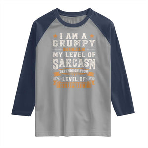 Funny I Am A Grumpy Old Man My Level Of Sarcasm Depends On Your Level Of Stupidity Raglan Shirt Vintage Star TS11 Sport Gray Navy Print Your Wear