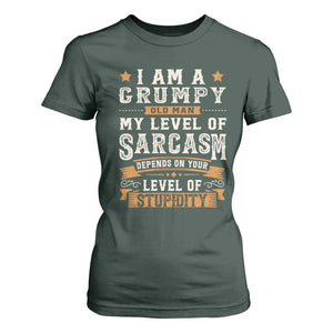 Funny I Am A Grumpy Old Man My Level Of Sarcasm Depends On Your Level Of Stupidity T Shirt For Women Vintage Star TS11 Dark Forest Green Print Your Wear
