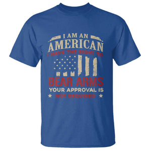 Funny I Am An American I Have The Right To Bear Arms Your Approval Is Not Required T Shirt Pro 2nd Amendment TS11 Royal Blue Print Your Wear