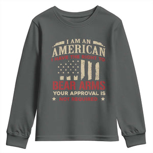 Funny I Am An American I Have The Right To Bear Arms Your Approval Is Not Required Youth Sweatshirt Pro 2nd Amendment TS11 Dark Heather Print Your Wear