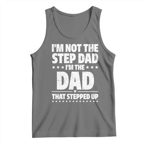Funny I Am Not The Step Dad I'm The Dad That Stepped Up Tank Top Bonus Dad Star Fathers Day TS11 Black Heather Print Your Wear