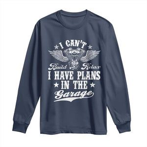 Funny I Cant I Have Plans In The Garage Long Sleeve Shirt Car Mechanics Fathers Day TS11 Navy Print Your Wear