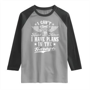 Funny I Cant I Have Plans In The Garage Raglan Shirt Car Mechanics Fathers Day TS11 Sport Gray Black Print Your Wear