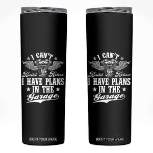 Funny I Cant I Have Plans In The Garage Skinny Tumbler Car Mechanics Fathers Day TS11 Black Print Your Wear