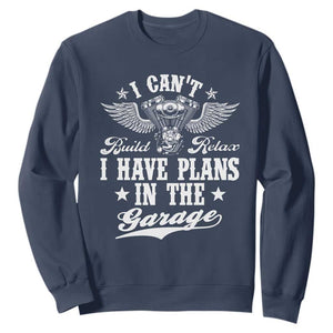 Funny I Cant I Have Plans In The Garage Sweatshirt Car Mechanics Fathers Day TS11 Navy Print Your Wear