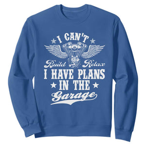 Funny I Cant I Have Plans In The Garage Sweatshirt Car Mechanics Fathers Day TS11 Royal Blue Print Your Wear