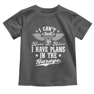 Funny I Cant I Have Plans In The Garage Toddler T Shirt Car Mechanics Fathers Day TS11 Dark Heather Print Your Wear