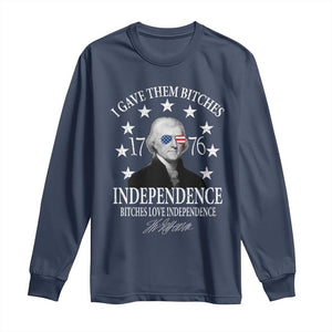 Funny I Gave Them Bitches 1776 Independence Bitches Love Independence Long Sleeve Shirt Thomas Jefferson TS11 Navy Print Your Wear