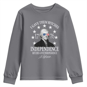 Funny I Gave Them Bitches 1776 Independence Bitches Love Independence Youth Sweatshirt Thomas Jefferson TS11 Charcoal Print Your Wear