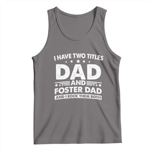 Funny I Have Two Titles Dad And Foster Dad And I Rock Them Both Tank Top Foster Dad Fathers Day TS11 Deep Heather Print Your Wear