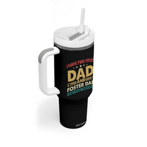 Funny I Have Two Titles Dad And Foster Dad And I Rock Them Both Tumbler With Handle Retro Foster Dad Fathers Day TS11 Print Your Wear