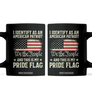 Funny I Identify As An American Patriot And This Is My Pride Flag Coffee Mug TS11 Black Print Your Wear