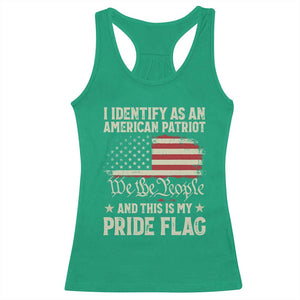 Funny I Identify As An American Patriot And This Is My Pride Flag Racerback Tank Top TS11 Irish Green Print Your Wear