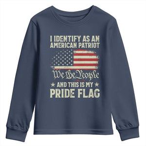 Funny I Identify As An American Patriot And This Is My Pride Flag Youth Sweatshirt TS11 Navy Print Your Wear