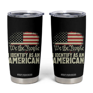Funny I Identify As An American Tumbler Cup 4th Of July American Flag TS11 Black Print Your Wear