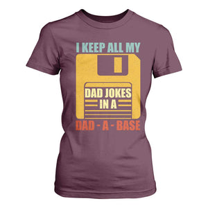 Funny I Keep All My Dad Jokes In A Dad A Base T Shirt For Women Fathers Day TS11 Maroon Print Your Wear