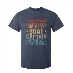 Funny I Never Dreamed Id Grow Up To Be A Sexy Boat Captain T Shirt For Kid Pontoon Boat Captain TS11 Navy Print Your Wear