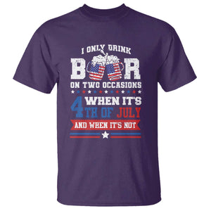 Funny I Only Drink Beer On Two Occasions When Its 4th Of July And When Its Not T Shirt July 4th Drinking TS11 Purple Print Your Wear