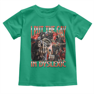 Funny I Put The Gay In Dyslexic Toddler T Shirt Hard Skeleton Meme Bootleg TS11 Irish Green Print Your Wear