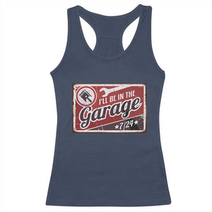 Funny I Will Be In The Garage Racerback Tank Top Car Mechanic Metal Sign TS11 Navy Print Your Wear