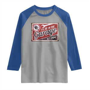 Funny I Will Be In The Garage Raglan Shirt Car Mechanic Metal Sign TS11 Sport Gray Royal Print Your Wear