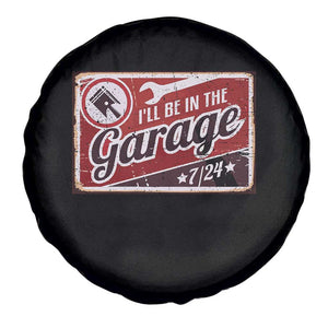 Funny I Will Be In The Garage Spare Tire Cover Car Mechanic Metal Sign TS11 Print Your Wear